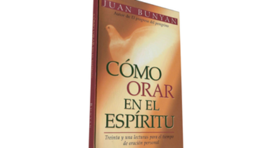 libro como orar en el espiritu juan bunyan