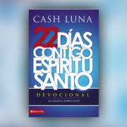 cash luna 22 dias contigo espiritu santo
