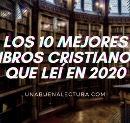 los 10 mejores libros cristianos que leí en 2020