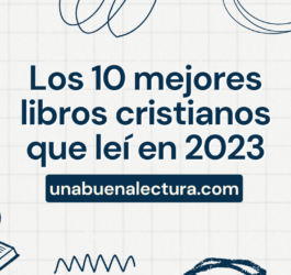 los 10 mejores libros cristianos que leí en 2023