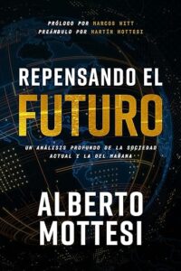 Repensando el futuro alberto mottesi
